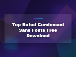 Best overall picks: top rated condensed sans fonts free download