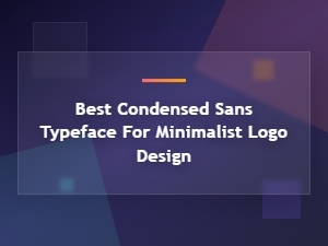 Best condensed sans typeface for minimalist logos